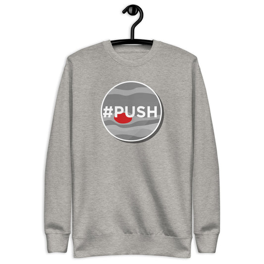 PUSH Premium Sweatshirt